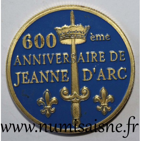 MÉDAILLE FRANCE 600ème ANNIVERSAIRE DE JEANNE D ARC