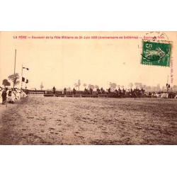 COUNTY 02800 - LA FERE - MILITARY FESTIVAL OF JUNE 24, 1908 (SOLFERINO'S BIRTHDAY) - RESUME JUMPS