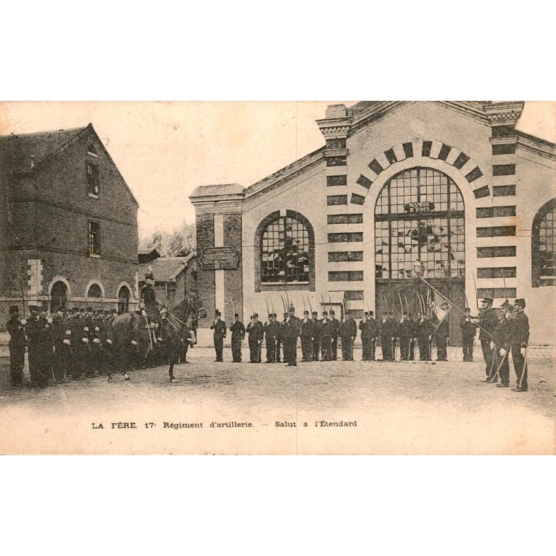 02800 - LA FERE - 17EME REGIMENT D'ARTILLERIE - SALUT A L'ETENDARD