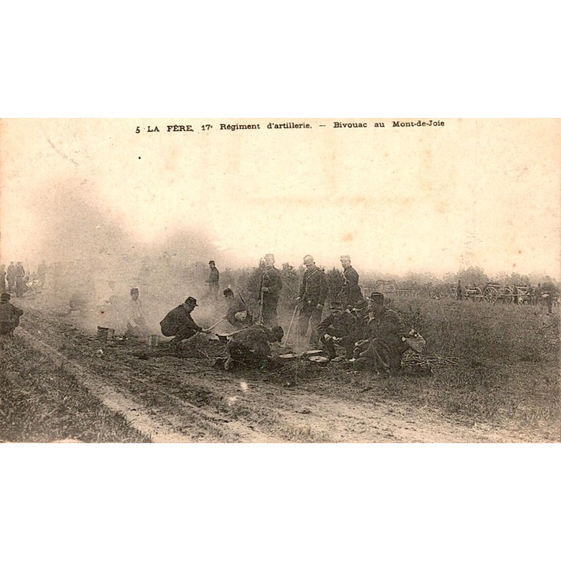 County 02800 - LA FERE - 17TH ARTILLERY REGIMENT - BIVOUAC AT MONT-DE-JOIE