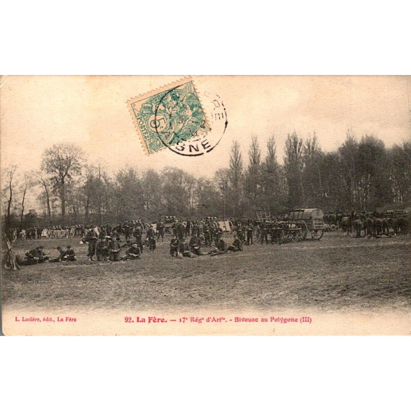 COUNTY 02800 - LA FERE - 17TH ARTILLERY REGIMENT - BIVOUAC AT THE POLYGON