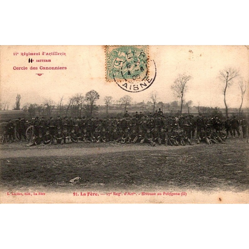 COUNTY 02800 - LA FERE - 17TH ARTILLERY REGIMENT - BIVOUAC AT THE POLYGON