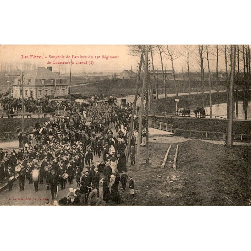 02800 - LA FERE - SOUVENIR DE L'ARRIVEE DU 19EME REGIMENT DE CHASSEURS A CHEVAL