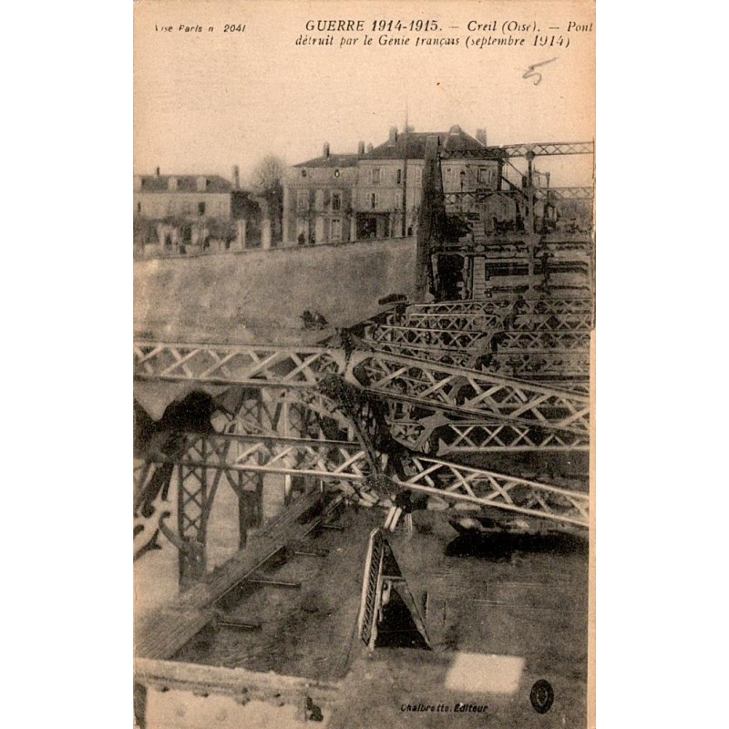 60100 - OISE - CREIL - GUERRE 1914-15 - PONT DETRUIT PAR LE GENIE FRANCAIS