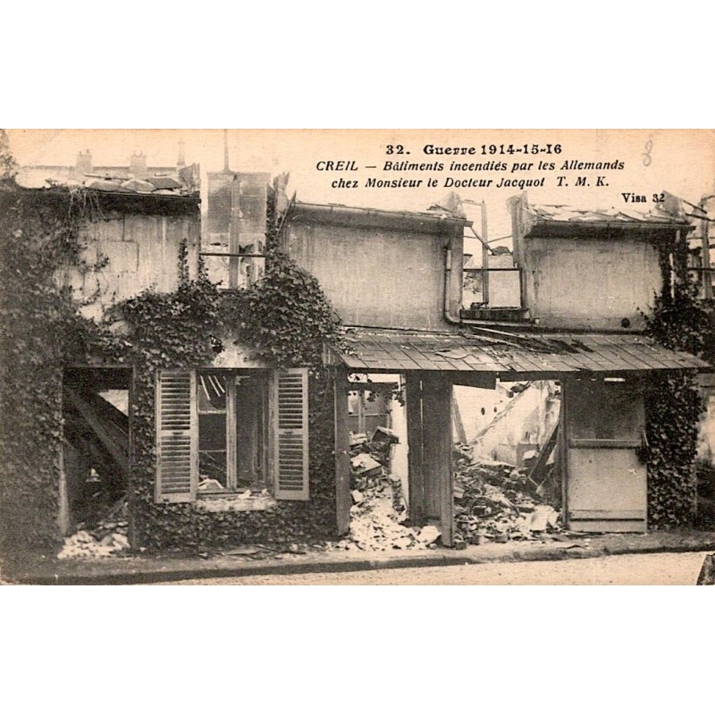 60100 - OISE - CREIL - GUERRE 1914-15-16 - BATIMENT INCENDIE PAR LES ALLEMANDS CHEZ MR JACQUOT