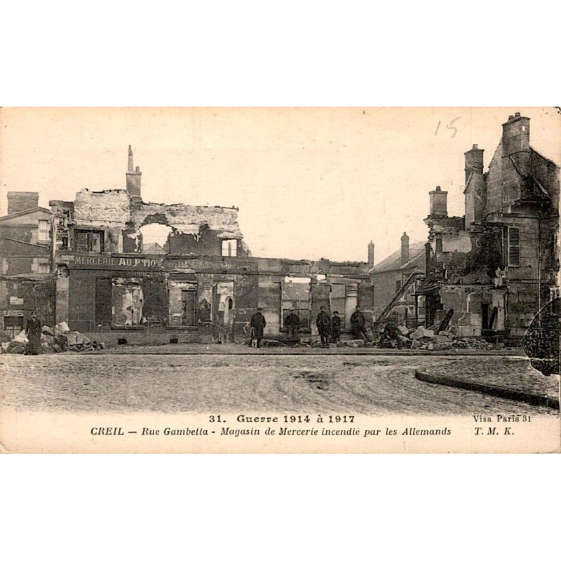 County 60100 - OISE - CREIL - WAR 1914 AT 17 - RUE GAMBETTA - HARDWARE STORE BURNED BY THE GERMANS