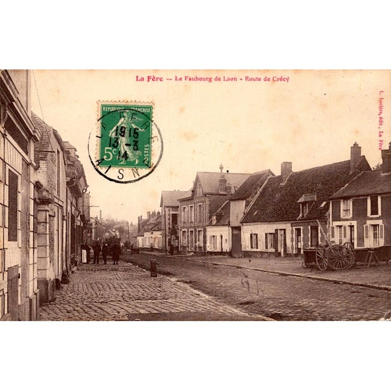 COUNTY 02800 - LA FERE - FAUBOURG DE LAON - RUE DE CRECY