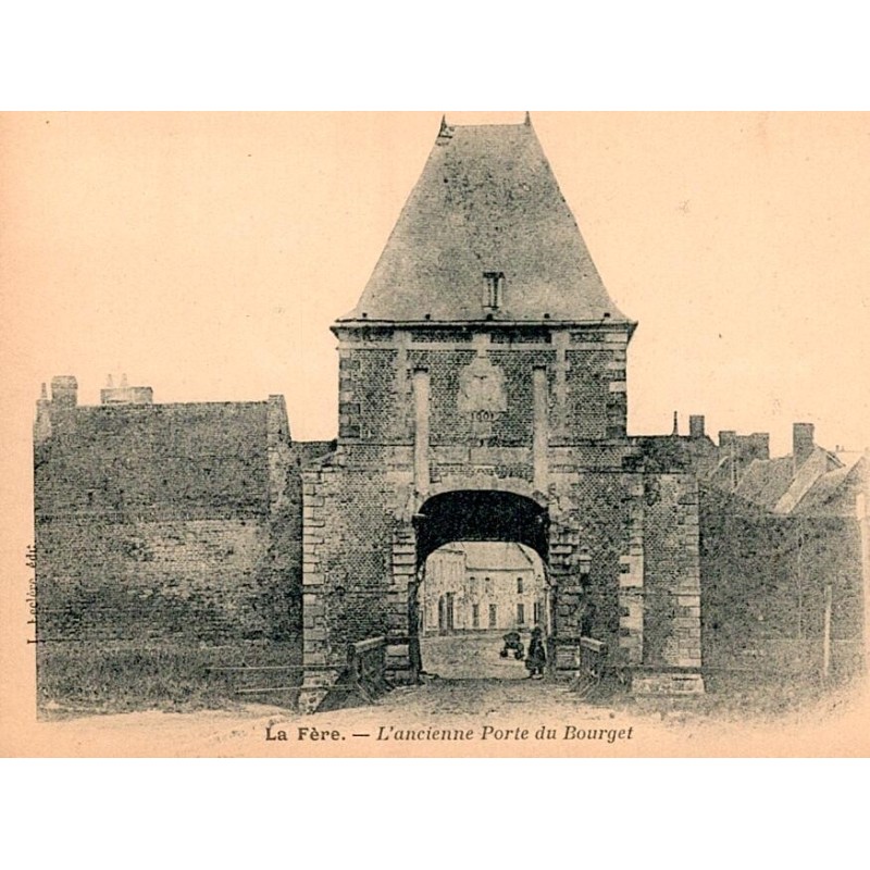 COUNTY 02800 - LA FERE - THE OLD BOURGET GATE