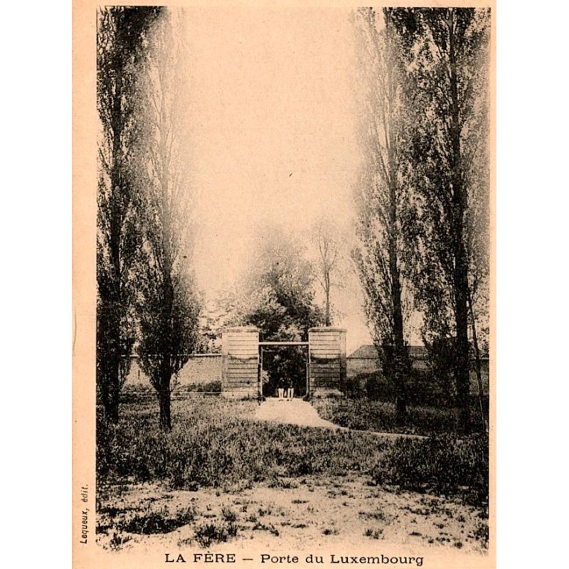 COUNTY 02800 - LA FERE - GATE TO LUXEMBOURG