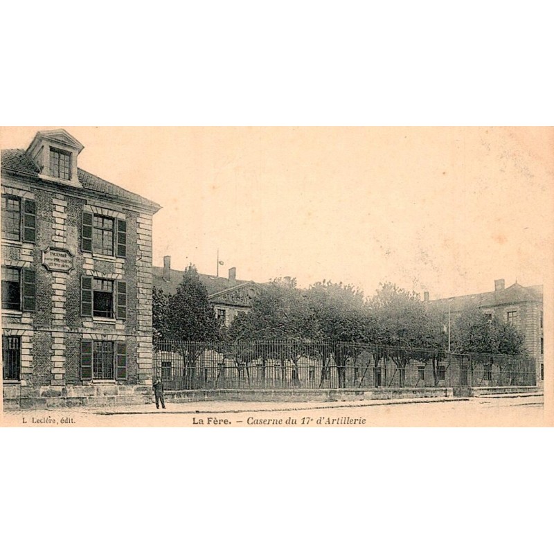 COUNTY 02800 - LA FERE - THE 17TH ARTILLERY BARRACKS