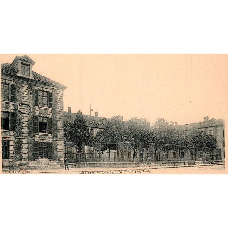 COUNTY 02800 - LA FERE - THE 17TH ARTILLERY BARRACKS