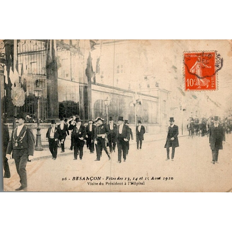 25000 - BESANCON - FETES DES 13, 14, ET 15 AOUT 1910 - VISITE DU PRÉSIDENT A L'HOPITAL