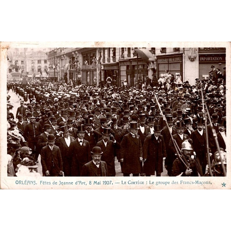 FRANC-MACONNERIE - LES FETES DE JEANNE D'ARC A ORLEANS  - 1907