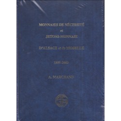 MONNAIES DE NECESSITE ET JETONS-MONNAIE D'ALSACE ET DE MOSELLE - 1800 - 2000