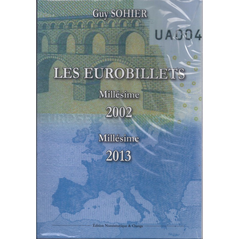 Les Eurobillets 2002 2013 Edition 2014 Guy Sohier - 