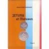 JETONS ET MERAUX - TOME 3 - ROIS ET REINES DE FRANCE - COLLECTION FEUARDENT - REF 1835-3/SAFE