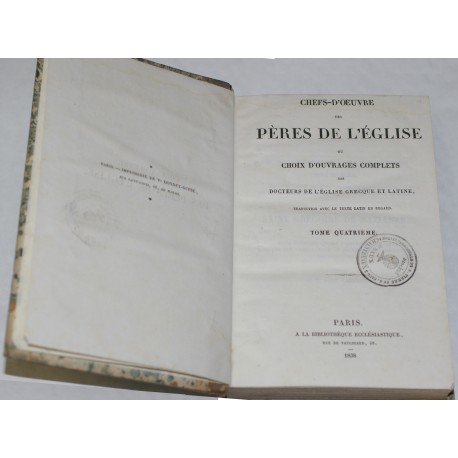 Chefs-d'oeuvre des pères de l'église ou choix d'ouvrages complets des docteurs de l'église grecque et latine - T. 4 - 1860