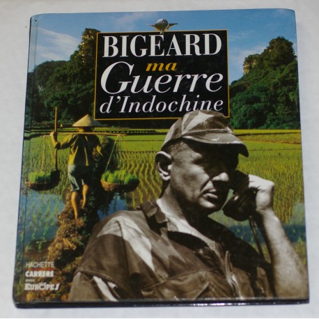 MA GUERRE D'INDOCHINE von Marcel BIGEARD - 1994