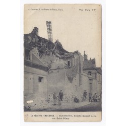 02200 - SOISSONS - GUERRE 1914 - 1915 - BOMBARDEMENT DE LA RUE SAINT-RÉMY