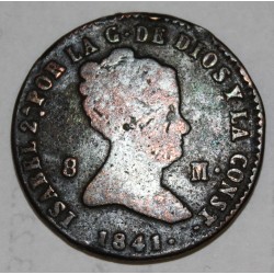 ESPAGNE - KM 531.3 - 8 MARAVEDIS 1841- ISABELLE II