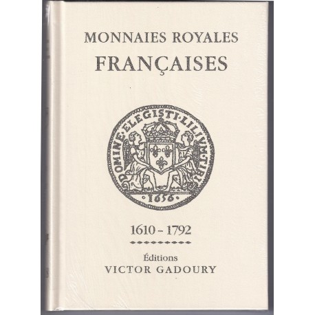 FRANZÖSISCHE KÖNIGLICHE MÜNZEN-NOTIERUNGEN - EDITIONS GADOURY 2018 - MONNAIES ROYALES FRANCAISES - 1610 - 1792