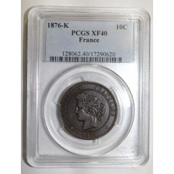 FRANKREICH - KM 815.2 - 10 CENTIMES 1876 K - Bordeaux - TYP CÉRÈS - PCGS XF 40