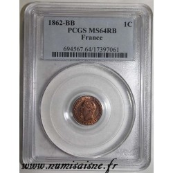 FRANKREICH - KM 795 - 1 CENTIME 1862 - Klein BB - Strasbourg TYP NAPOLEON III - PCGS MS 64 RB