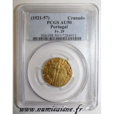 PORTUGAL - JEAN III - FR 29 - Cruzado ( 1521 - 1557 ) - PCGS AU 50 - OR - ( DV )