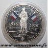 FRANCE - MÉDAILLE - CENTENAIRE DE LA 1ère GUERRE MONDIALE 1916 - 2016