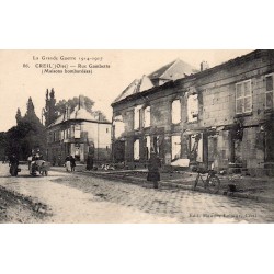 KOMITAT 60100 - OISE - CREIL - DER GROßE KRIEG 1914-1917 - STRAßE GAMBETTA - HÄUSER VON DEN DEUTSCHEN BOMBARDIERT