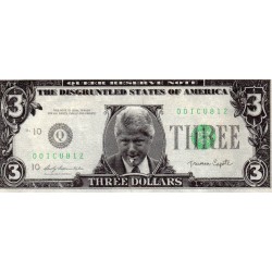 UNITED STATES - 3 DOLLARS - BILL CLINTON - THE DISGRUNTLED STATES OF AMERICA - FANTASY BANKNOTES