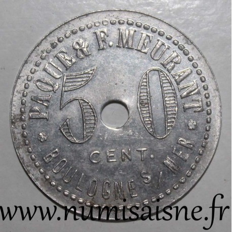 FRANKREICH - Kommitat 62 - BOULOGNE SUR MER - 50 CENT - GALERIE DE PARIS - PAQUE & F. MEURANT - MÜNZEPRÄGUNG