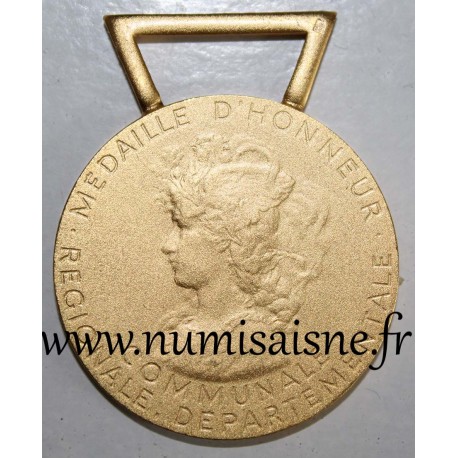 MÉDAILLE D'HONNEUR - COMMUNALE - RÉGIONALE - DÉPARTEMENTALE