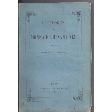 Catalog of Byzantine coins - Collection of Mr. Soleirol - 1854