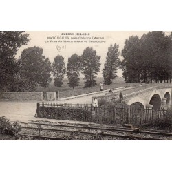 51510 - MATOUGUES - GUERRE 1914-1915 - LE PONT DE MARNE AVANT SA DESTRUCTION