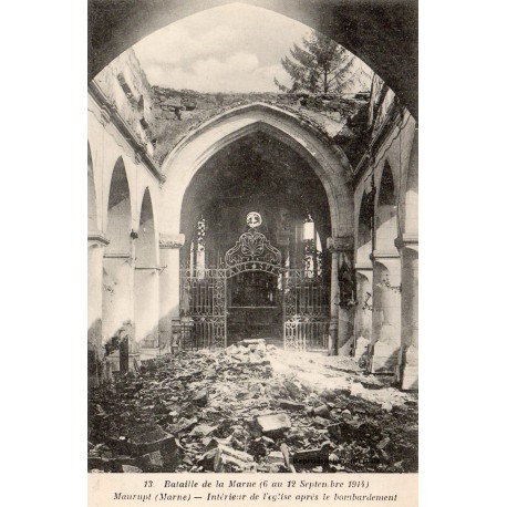 51340 - MAURUPT - BATAILLE DE LA MARNE (SEPTEMBRE 1914) - INTÉRIEUR DE L'ÉGLISE APRES LE BOMBARDEMENT