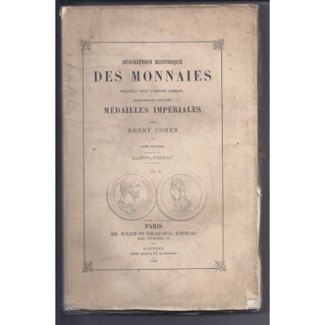 Description historique des Monnaies sous l'empire Romain - Tome VII - Par H. Cohen 1868