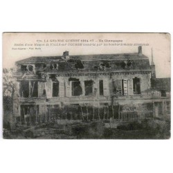 KOMITAT 51800 - VILLE-SUR-TOURBE - DER GROSSE KRIEG 1914-16 - ÜBERRESTE EINES ZERRISSENEN HAUSES