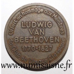 MEDAILLE - MUSIQUE - Ludwig Van Beethoven 1770 - 1827 - Club du disque classique