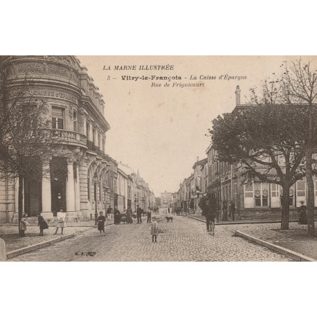 KOMITAT 51300 - VITRY-LE-FRANCOIS - LA CAISSE D'ÉPARGNE - RUE DE FRIGNICOURT