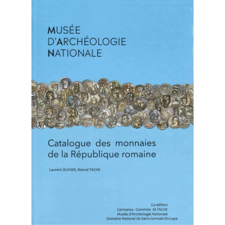 CATALOGUE DES MONNAIES DE LA RÉPUBLIQUE ROMAINE - MUSEE D'ARCHEOLOGIE NATIONALE