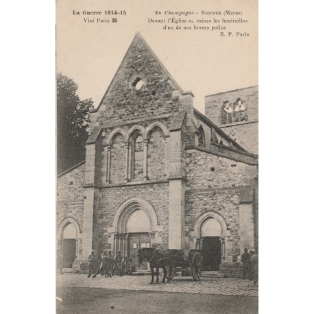 51250 - SUIPPES - LA GUERRE 1914-15 - ÉGLISE EN RUINE - FUNÉRAILLES D'UN DE NOS BRAVES POILUS