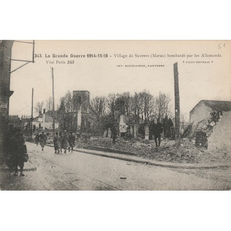 51250 - SUIPPES - LA GRANDE GUERRE 1914-15-16 - VILLAGE BOMBARDÉ PAR LES ALLEMANDS