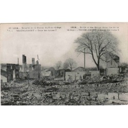 51300 - THIEBLEMONT - BATAILLE DE LA MARNE DU 6 AU 12 SEPTEMBRE 1914 - DANS LES RUINES