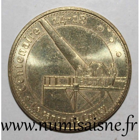 Komitat 02 - COUCY LE CHÂTEAU - Hundertjahrfeier 14-18 – Der Kanoniker von Coucy – Monnaie de Paris – 2015