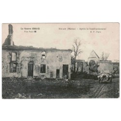 51600 - SOUAIN - LA GUERRE 1914-15 - APRES LE BOMBARDEMENT