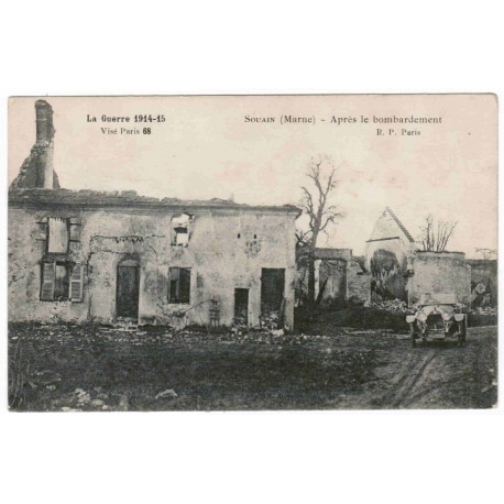 51600 - SOUAIN - LA GUERRE 1914-15 - APRES LE BOMBARDEMENT