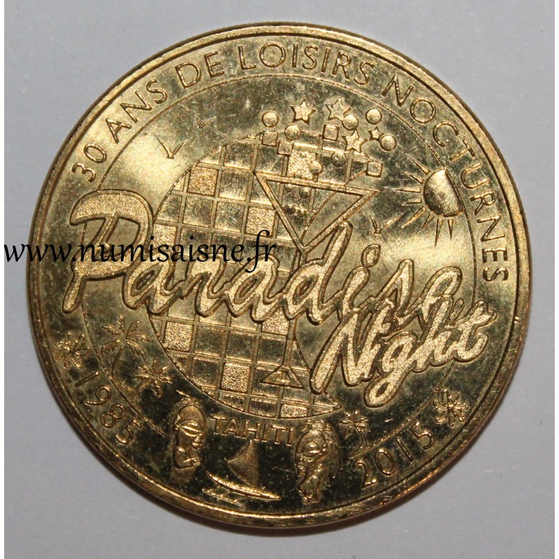 TAHITI - Paradise night - 1985 - Monnaie de Paris - 2015