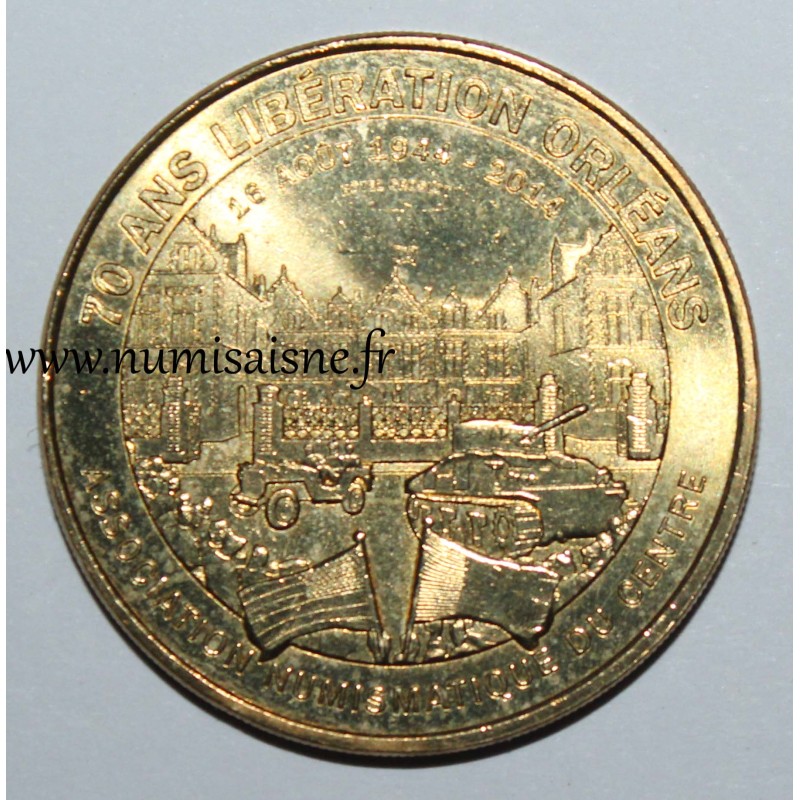 County 45 - ORLÉANS - 70 years liberation - Monnaie de Paris - 2014