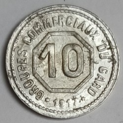 FRANCE - 30 - GARD - COMMERCIAL GROUPS - 10 CENTIMES 1917-1918 - El.Mon.10.1